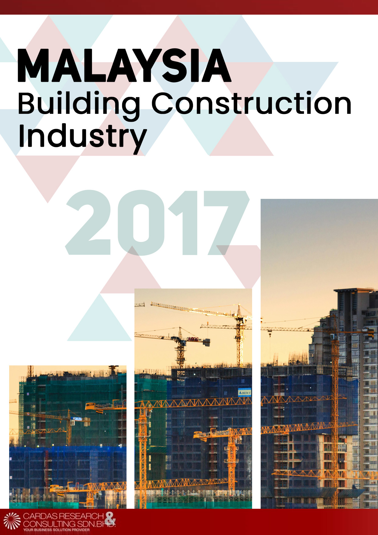 Building Construction Industry in Malaysia An Overview 2017 - Cardas ...